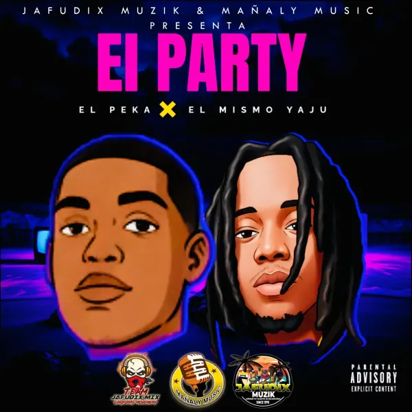 EL PARTY FT EL PEKA X EL MISMO YAJU